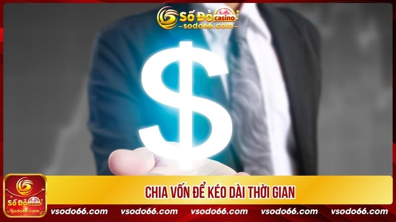 Chia vốn để kéo dài thời gian