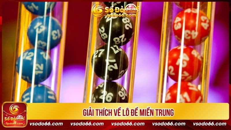 Giải thích về lô đề miền Trung