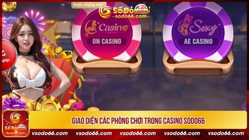 Giao diện các phòng chơi trong Casino SODO66