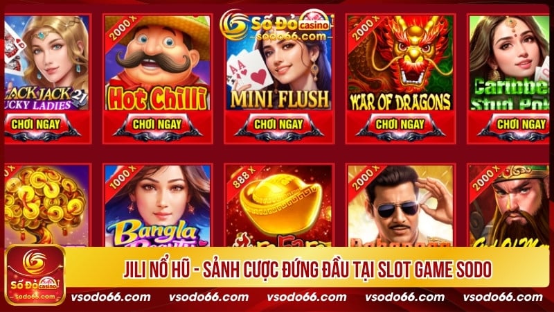 JILI Nổ Hũ - Sảnh cược đứng đầu tại Slot Game SODO66