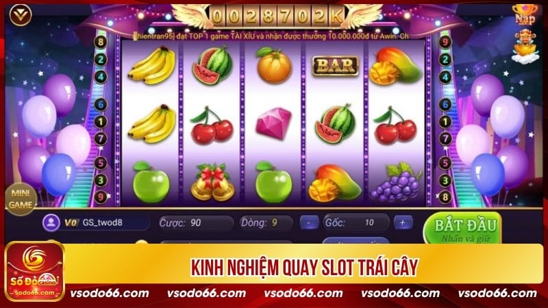 Kinh nghiệm quay slot trái cây