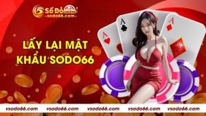 Lấy lại mật khẩu Sodo66