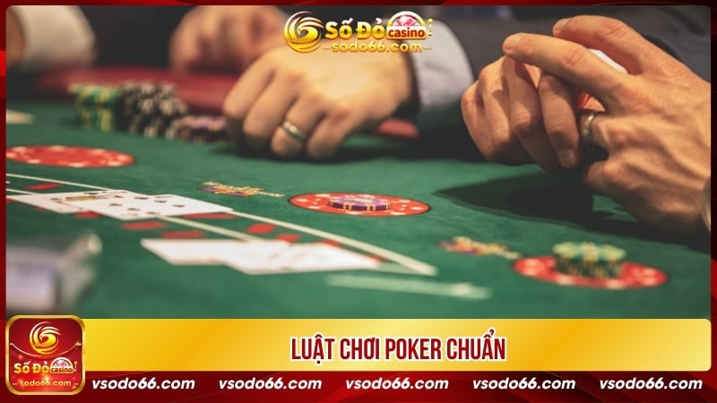 Luật chơi Poker chuẩn