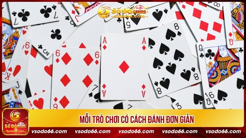 Mỗi trò chơi có cách đánh đơn giản