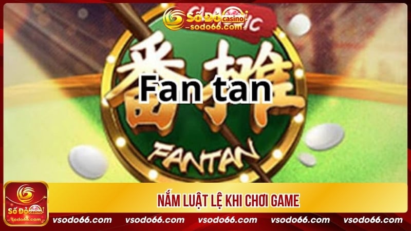 Nắm luật lệ khi chơi game