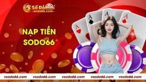 Nạp tiền Sodo66