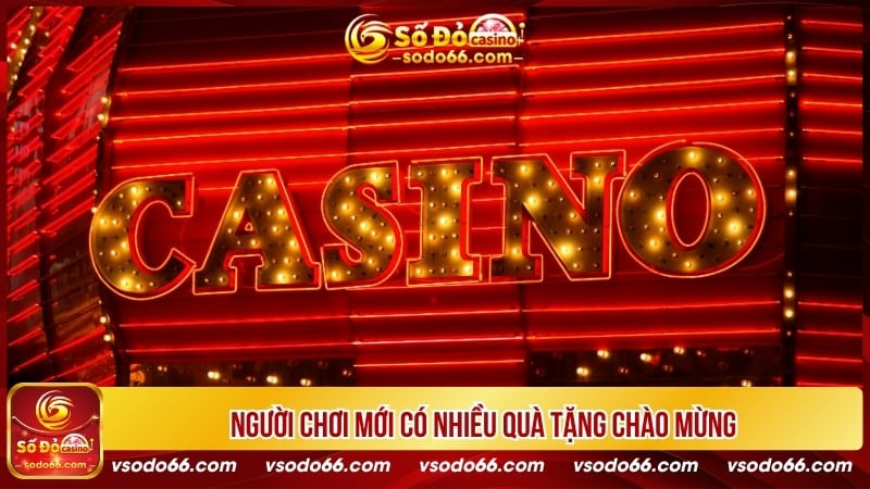 Người chơi mới có nhiều quà tặng chào mừng