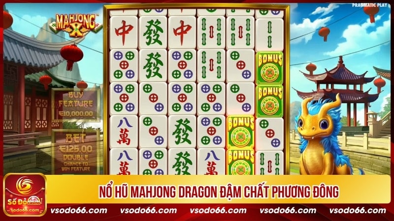 Nổ hũ Mahjong Dragon đậm chất phương đông