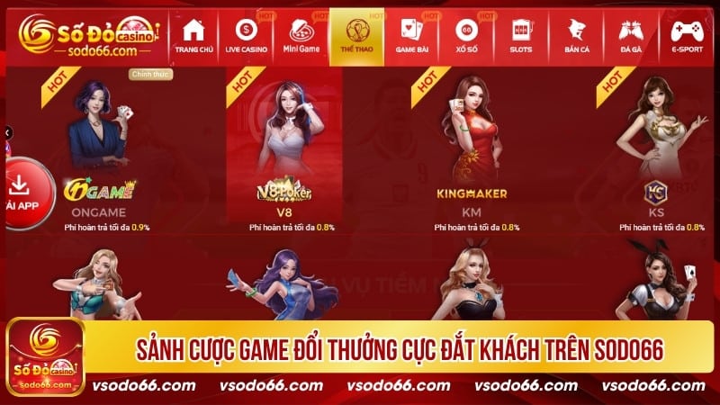 Sảnh cược game đổi thưởng cực đắt khách trên SODO66