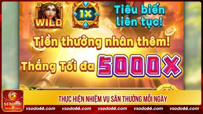 Thực hiện nhiệm vụ săn thưởng mỗi ngày