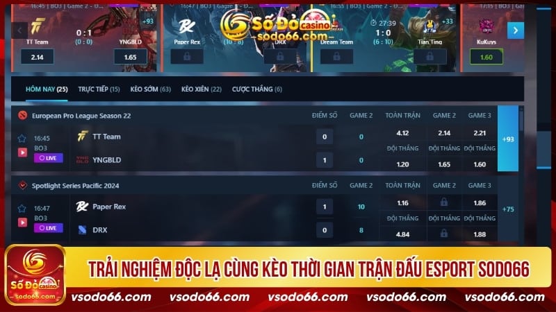 Trải nghiệm độc lạ cùng kèo thời gian trận đấu Esport SODO66